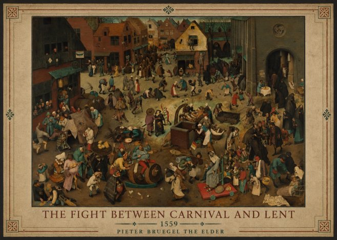 Pieter Bruegel The Fight Between Carnival and Lent II No6 - Poster