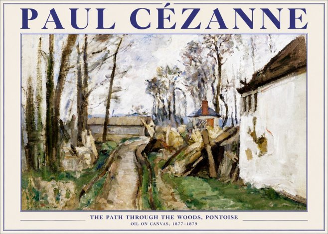 Paul Cézanne The Path Through the Woods, Pontoise No5 - Poster