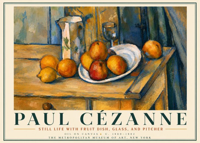 Paul Cézanne Still Life with Fruit Dish, Glass, and Pitcher No5 - Poster