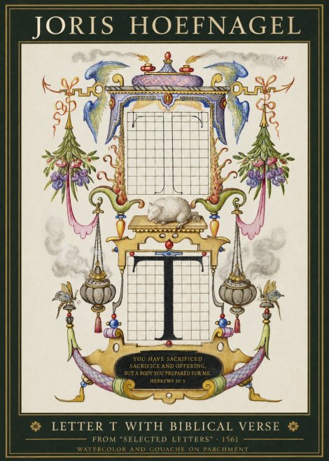 Joris Hoefnagel Letter T with Biblical Verse No1 - Poster