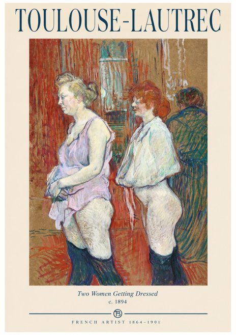 Toulouse-Lautrec Two Women Getting Dressed No1 - Poster
