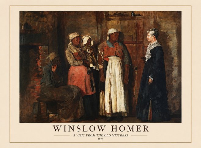 Winslow Homer A Visit from the Old Mistress No1 - Poster