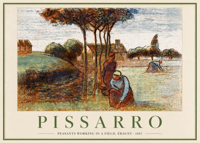 Pissarro Peasants Working in a Field, Éragny · 1887 No2 - Poster