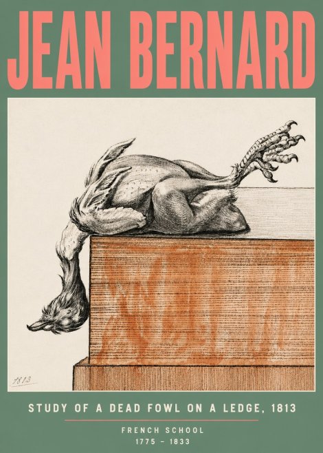 Jean Bernard Study of a Dead Fowl on a Ledge, 1813 No5 - Poster