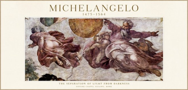 Michelangelo The Separation of Light from Darkness No1 - Poster