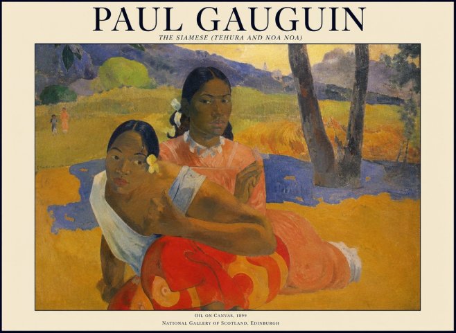 Paul Gauguin The Siamese (Tehura and Noa Noa) No1 - Poster