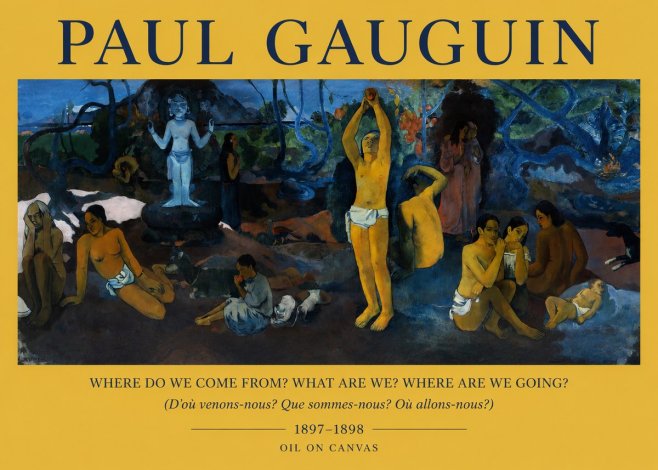 Paul Gauguin D'où Venons Nous? Que Sommes Nous? Où Allons Nous? No2 - Poster