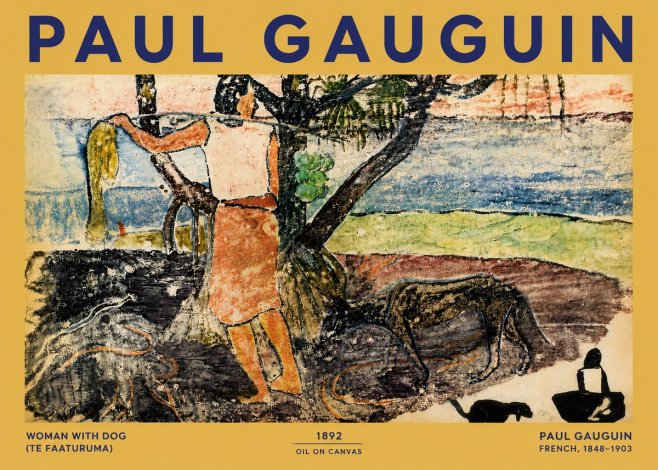 Paul Gauguin Woman with Dog (Te Faaturuma) No4 - Poster
