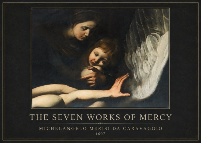 Michelangelo Merisi da Caravaggio The Seven Works of Mercy IV No4 - Poster