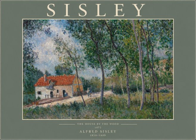 Sisley The House by the Wood No2 - Poster