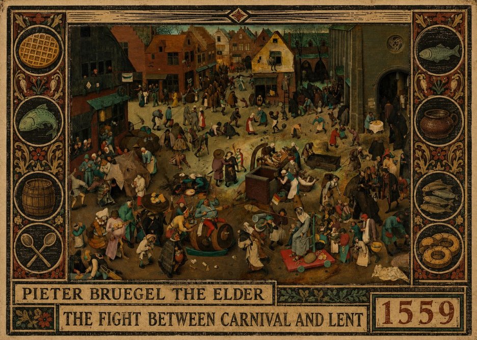 Pieter Bruegel The Fight Between Carnival and Lent II No2 - Poster