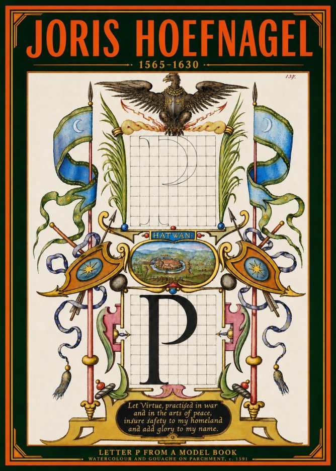 Joris Hoefnagel Letter P from a Model Book No4 - Poster