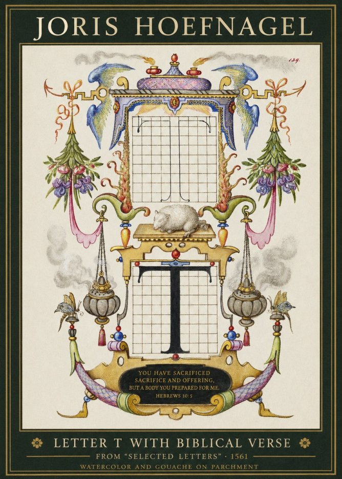 Joris Hoefnagel Letter T with Biblical Verse No1 - Poster