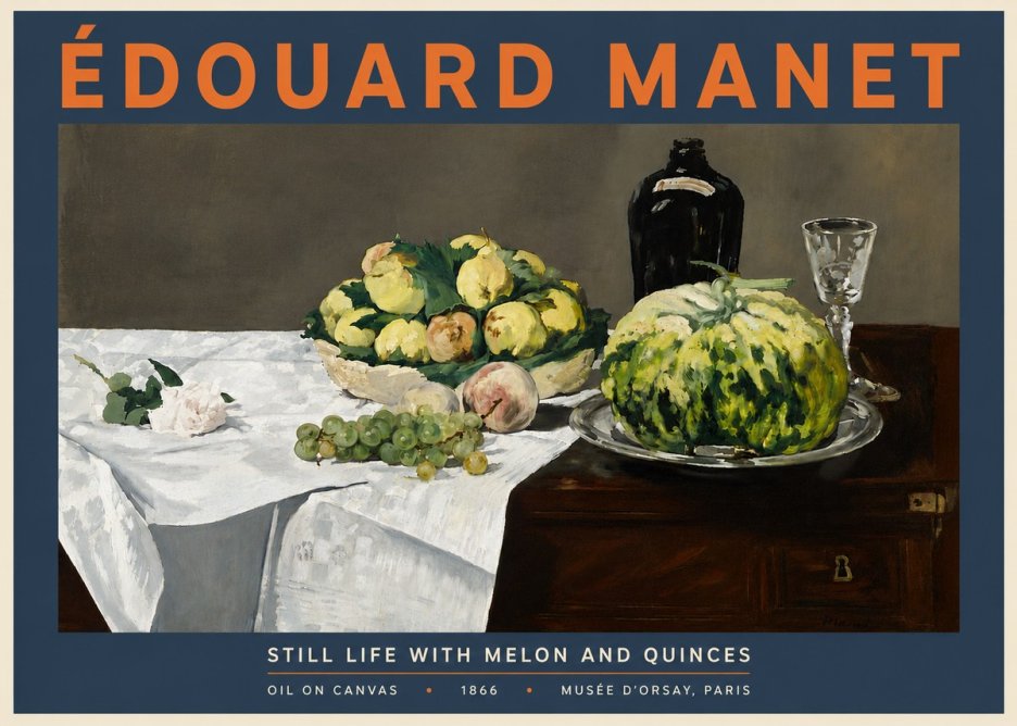 Édouard Manet Still Life with Melon and Quinces No6 - Poster
