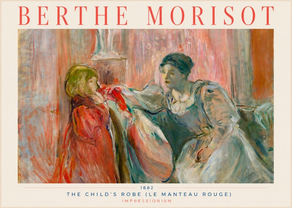 Berthe Morisot The Child's Robe (Le Manteau Rouge) No3 - Poster