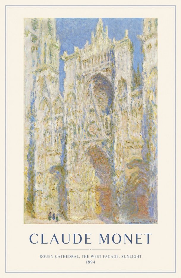 Monet Rouen Cathedral, the West Façade, Sunlight No1 - Poster