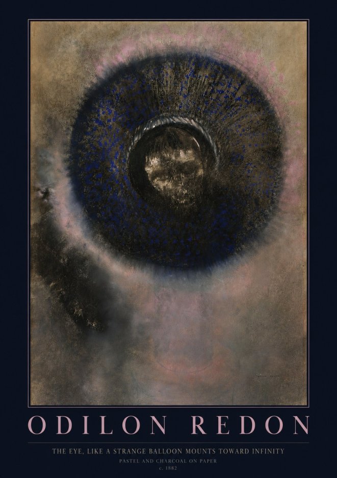 Odilon Redon The Eye, Like a Strange Balloon Mounts Toward Infinity No2 - Poster