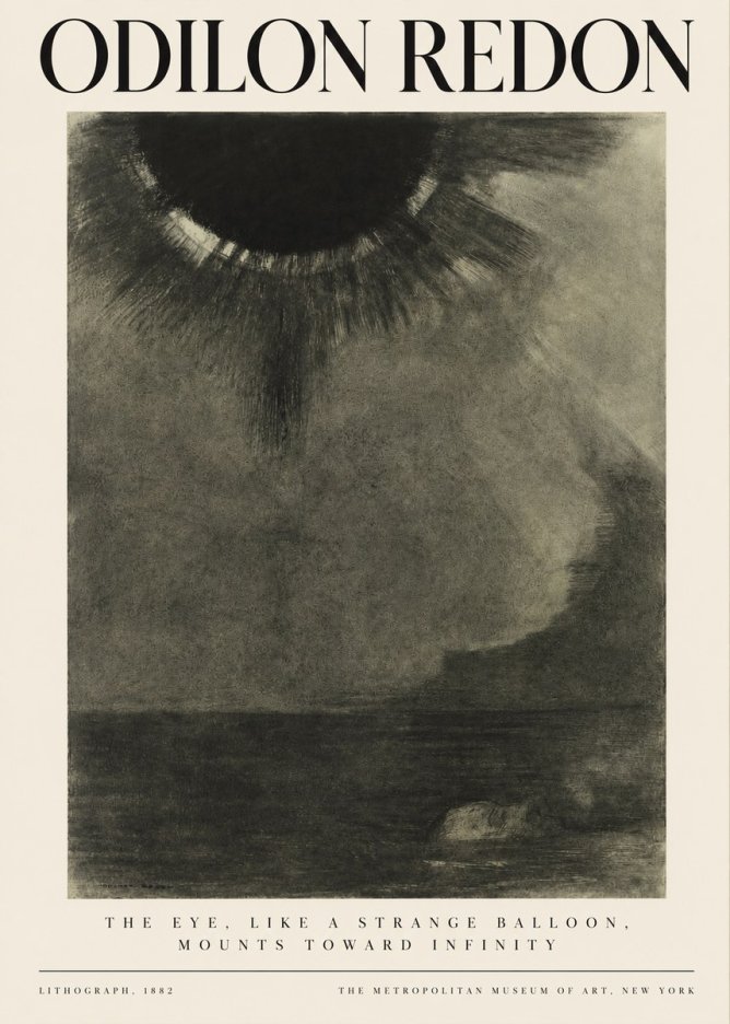 Odilon Redon The Eye, Like a Strange Balloon, Mounts Toward Infinity No3 - Poster