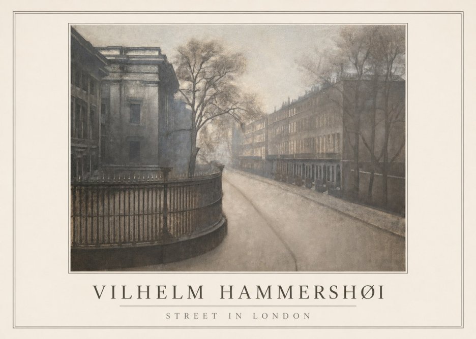 Vilhelm Hammershøi Street in London No1 - Poster