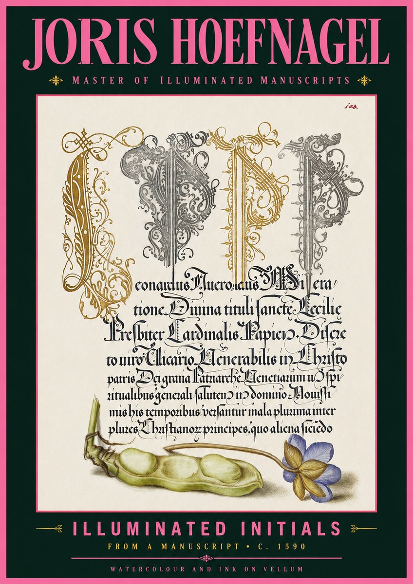 Joris Hoefnagel Illuminated Initials with Peapod and Flower No6 - Poster