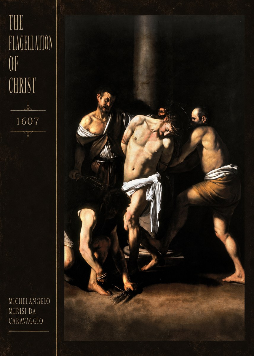 Michelangelo Merisi da Caravaggio The Flagellation of Christ No2 - Poster