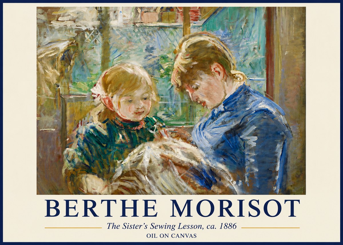 Berthe Morisot The Sister's Sewing Lesson, Ca. 1886 No3 - Poster